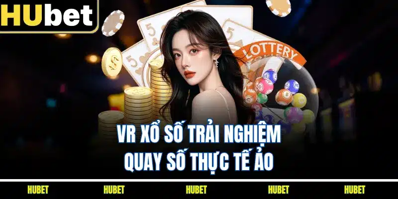  VR xổ số trải nghiệm quay số thực tế ảo